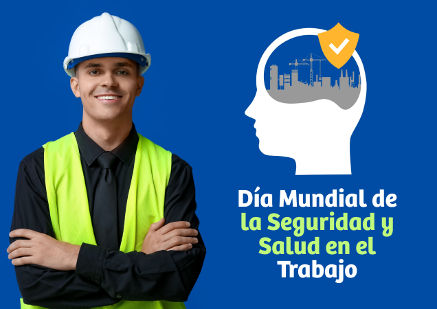 ¿Por qué se celebra el Día Mundial de Seguridad y Salud en el Trabajo?